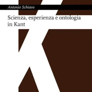 A Buon Prezzo Scienza, esperienza e ontologia in Kant