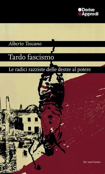 Tardo fascismo. Le radici razziste delle destre al potere Di Tendenza