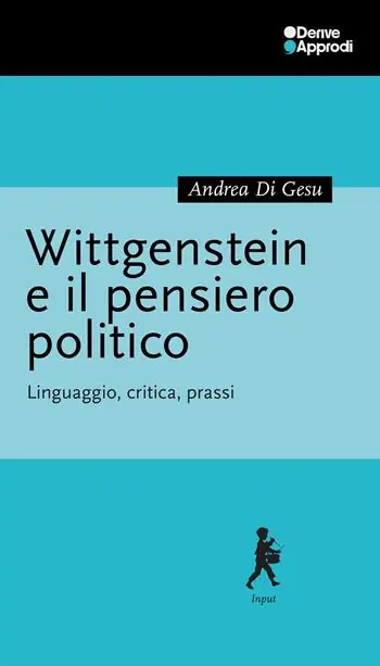 Ordina Subito Wittgenstein e il pensiero politico. Linguaggio, critica, prassi