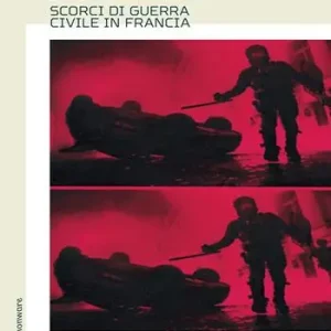 Must-Have Cronache marsigliesi. Scorci di guerra civile in Francia