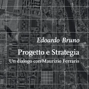 Progetto e Strategia. Un dialogo con Maurizio Ferraris Quantità Limitata