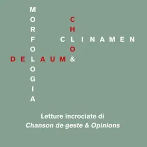 Reso Gratuito Chloé Delaume morfologia e clinamen. Letture incrociate di «Chanson de geste & opinions». Ediz. italiana e francese