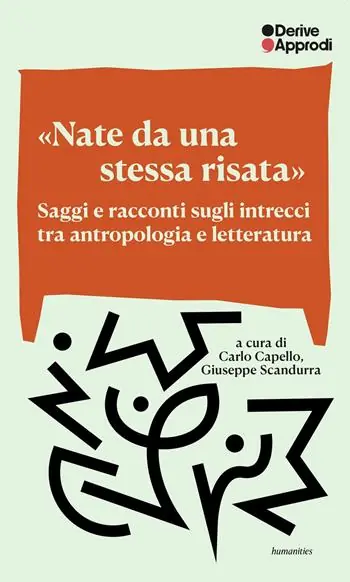Affare «Nate da una stessa risata». Saggi e racconti sugli intrecci tra antropologia e letteratura
