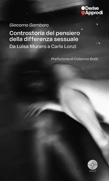 Promozione Esclusiva Controstoria del pensiero della differenza sessuale. Da Carla Lonzi a Luisa Muraro