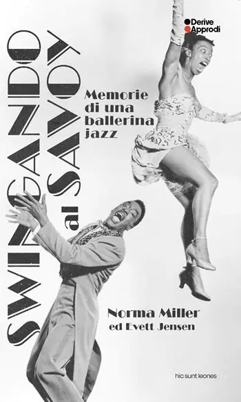 Swingando al Savoy. Memorie di una ballerina jazz Novità