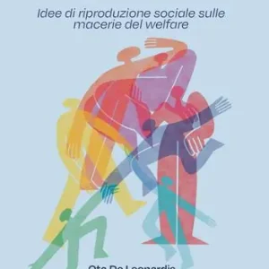 Nuova Collezione Preferirei di sì. Idee di riproduzione sociale sulle macerie del welfare