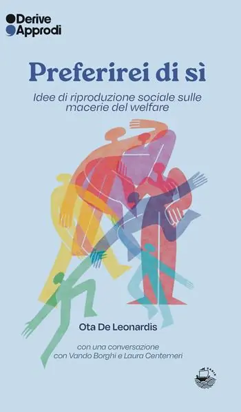 Nuova Collezione Preferirei di sì. Idee di riproduzione sociale sulle macerie del welfare
