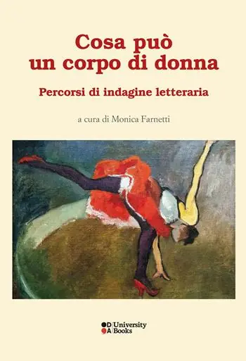 Nuovo Arrivo Cosa può un corpo di donna. Percorsi di indagine letteraria