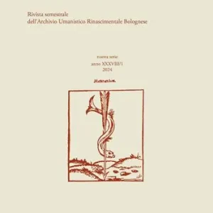 Schede umanistiche. Rivista semestrale dell‘Archivio Umanistico Rinascimentale Bolognese (2024). Vol. 38/1 Esclusivo