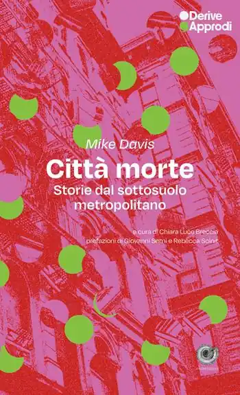 Città morte. Storie dal sottosuolo metropolitano Offerta Del Giorno