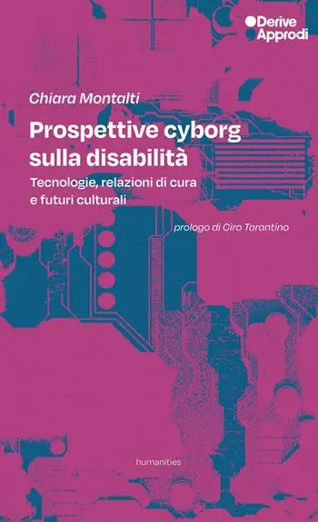 Prospettive cyborg sulla disabilità. Tecnologie, relazioni di cura e futuri culturali Economico
