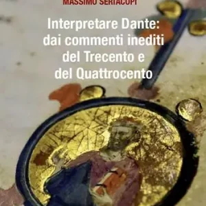 Interpretare Dante dai commenti inediti del Trecento e del Quattrocento Economico
