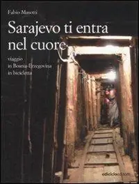 Sarajevo ti entra nel cuore. Viaggio in Bosnia-Erzegovina in bicicletta Popolare