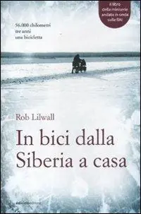 Ordina Subito In bici dalla Siberia a casa