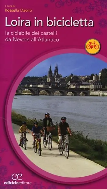 Di Tendenza Loira in bicicletta. La ciclabile dei castelli da Nevers all‘Atlantico