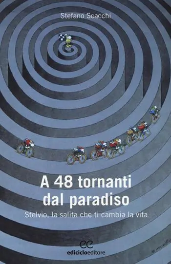 A 48 tornanti dal paradiso. Stelvio, la salita che ti cambia Acquista Ora