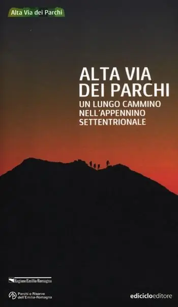 Alta via dei parchi. Un lungo cammino nell‘Appennino settentrionale Spedizione Espresso