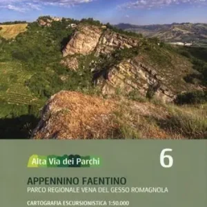 Alta via dei parchi 1 50.000. Vol. 6 Appennino faentino. Parco regionale Vena del Gesso Romagnola. Ultima Occasione