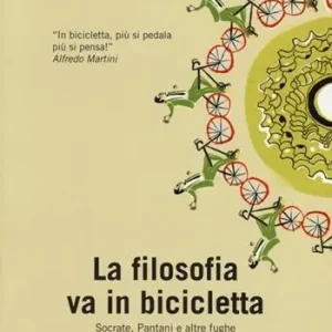 Popolare La filosofia va in bicicletta. Socrate, Pantani e altre fughe