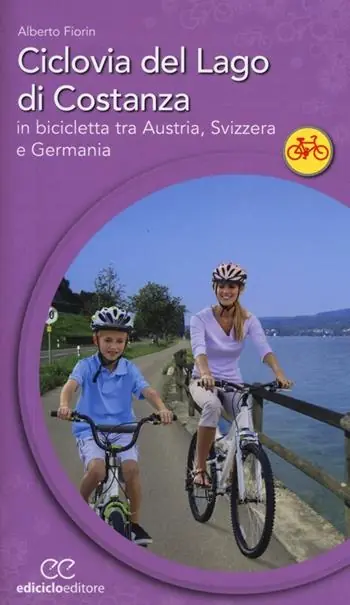 Ciclovia del lago di Costanza. In bicicletta tra Austria, Svizzera e Germania Spedizione Espresso