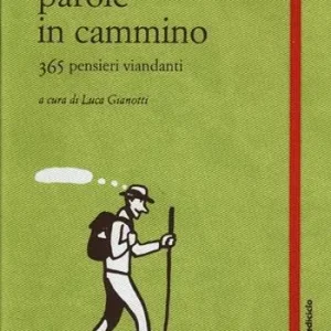 Prezzo Basso Parole in cammino. 365 pensieri viandanti