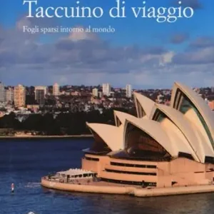 Taccuino di viaggio. Fogli sparsi intorno al mondo Nuovo Arrivo