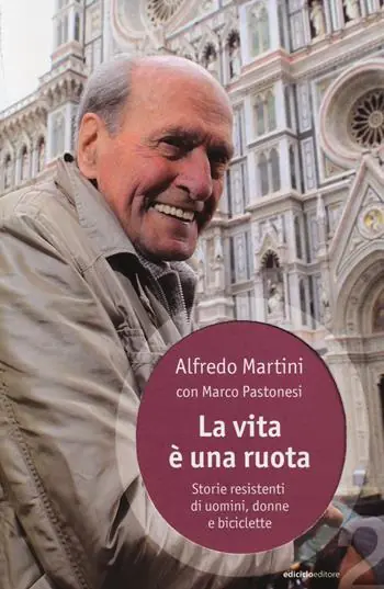 Scelto Dai Clienti La vita è una ruota. Storie resistenti di uomini, donne e biciclette