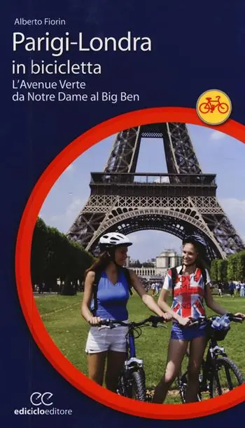 Parigi-Londra in bicicletta. L‘Avenue Verte da Notre Dame al Big Ben Ordina Subito