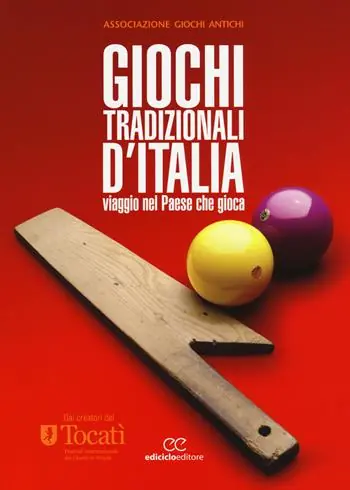 Direttamente Dal Produttore Giochi tradizionali d‘Italia. Viaggio nel Paese che gioca