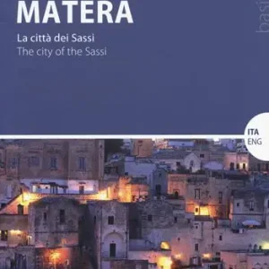 Matera. La città dei sassi-The city of the Sassi. Ediz. bilingue Affare