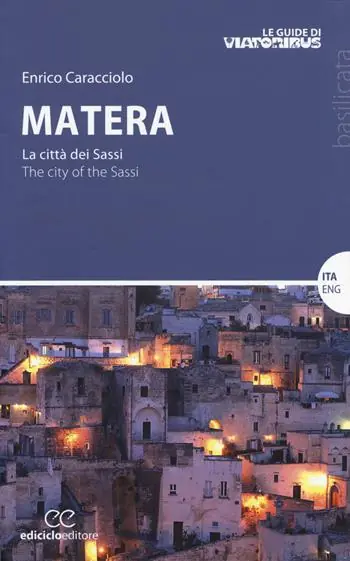 Matera. La città dei sassi-The city of the Sassi. Ediz. bilingue Affare