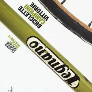 Legnano. Biciclette, campioni, vittorie Compra Online