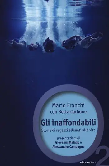 Prezzo Scontato Gli inaffondabili. Storie di ragazzi allenati alla vita