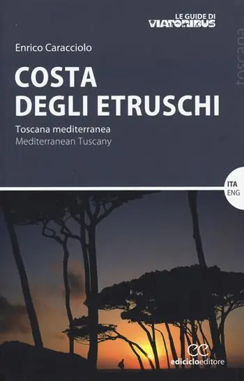 Costa degli etruschi. Toscana mediterranea. Ediz. bilingue Occasione
