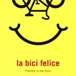 Compra Adesso La bici felice. Pedalare fa star bene