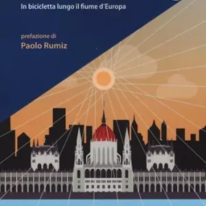 Il mio Danubio. In bicicletta lungo il fiume d‘Europa Promo Stagionale