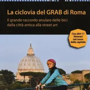 La ciclovia del Grab di Roma. Il grande raccordo anulare delle bici dalla città antica alla street art Offerta Del Giorno