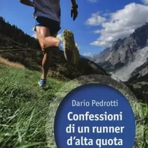 Di Tendenza Confessioni di un runner d‘alta quota sull‘ebbrezza della corsa in montagna