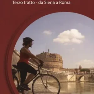 La via Francigena in bicicletta. Ediz. a spirale. Vol. 3 Terzo tratto. Da Siena a Roma. Promozione