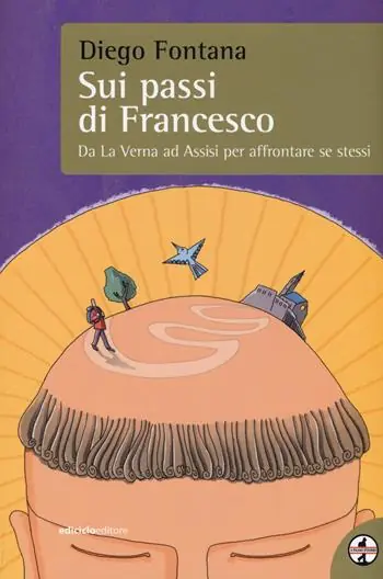 Sui passi di Francesco. Da La Verna ad Assisi per affrontare se stessi Esclusivo