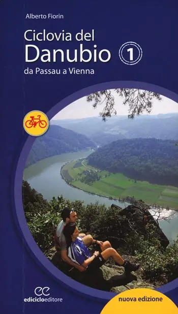 Ultime Pezzi Ciclovia del Danubio da Passau a Vienna. Ediz. a spirale