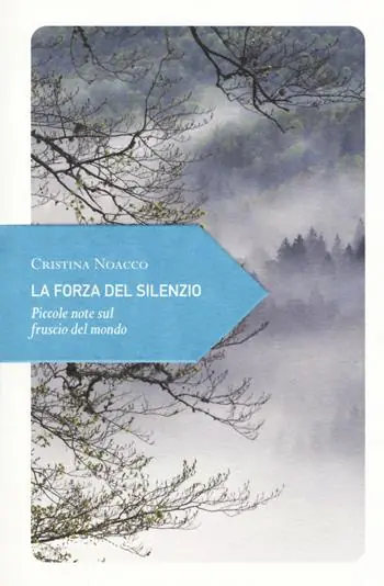Scelto Dai Clienti La forza del silenzio. Piccole note sul fruscio del mondo