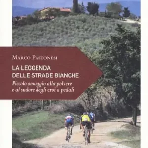 Promo Stagionale La leggenda delle strade bianche. Piccolo omaggio alla polvere e al sudore degli eroi a pedali