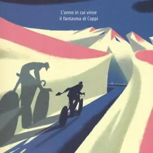 Ultimissimo Modello 1961. L‘anno in cui vinse il fantasma di Coppi