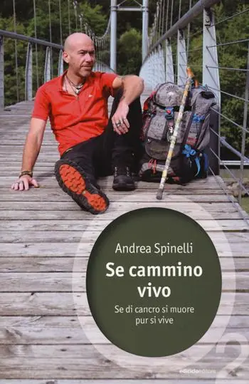 Occasione Imperdibile Se cammino, vivo. Se di cancro si muore, pur si vive