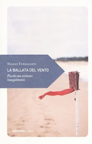 La ballata del vento. Piccolo ma ostinato inseguimento Ordina Subito