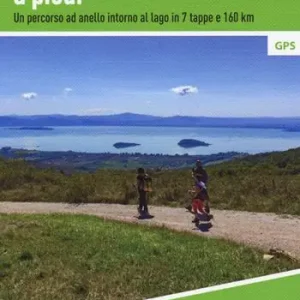 La Via del Trasimeno a piedi. Un percorso ad anello intorno al lago in 7 tappe e 160 Km Di Tendenza
