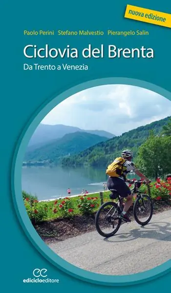 Ciclovia del Brenta. Da Trento e Venezia. Ediz. a spirale Offerta