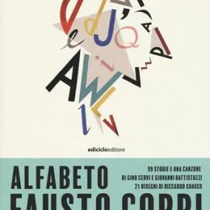 Alfabeto Fausto Coppi. 99 storie e una canzone di Gino Cervi e Giovanni Battistuzzi, 21 disegni di Riccardo Guasco Soddisfatti O Rimborsati