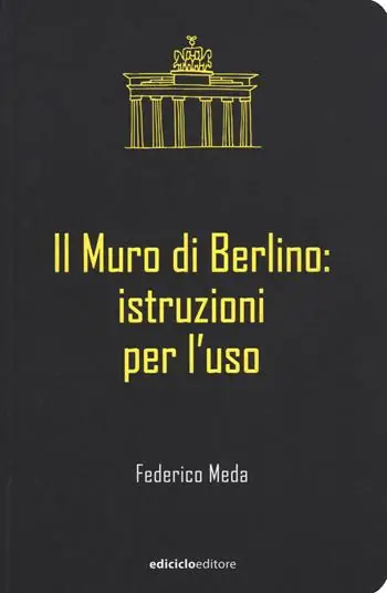Miglior Prezzo Il muro di Berlino. Istruzioni per l‘uso